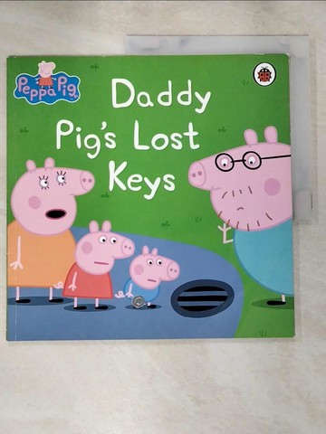 【書寶二手書T5／少年童書_SAW】Peppa Pig: Daddy Pig's Lost Keys_Mandy archer