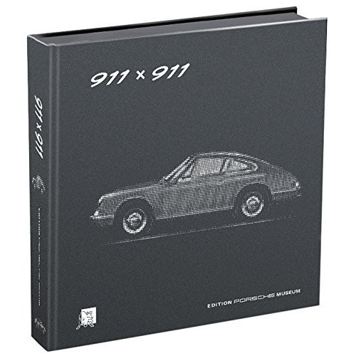 911 x 911: The Official Anniversary Book Celebrating 50 Years of the Porsch