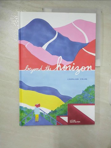 【書寶二手書T2／少年童書_ENB】Beyond the Horizon_Carolina Celas; Gestalten; Little