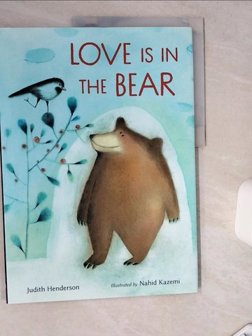 【書寶二手書T1／少年童書_TRK】Love Is in the Bear_Kazemi, Nahid