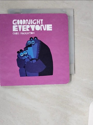 【書寶二手書T5／少年童書_UUT】Goodnight Everyone_Chris Haughton