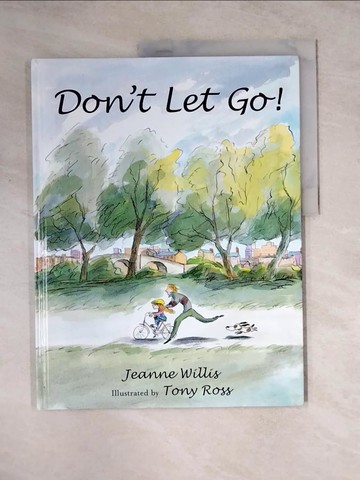 【書寶二手書T4／少年童書_Z13】Don't Let Go!_Willis, Jeanne / Ross, Tony (ILT)