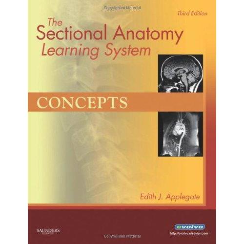 The Sectional Anatomy Learning System: Concepts and Applications 2-Volume S