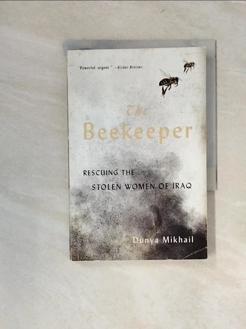 【書寶二手書T6／原文小說_UYV】The Beekeeper: Saving the Stolen Women of Iraq_Mikhail, Dunya/ Weiss, Max (TRN)