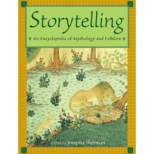 Storytelling: An Encyclopedia of Mythology and Folklore