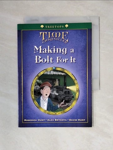 【書寶二手書T1／兒童文學_X44】Oxford Reading Tree: Treetops Time Chronicles Stage 12+ Making a Bolt for It_Hunt, Roderick / Brychta, David / Brychta, Alex