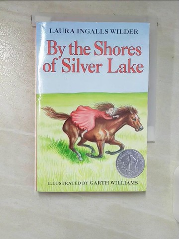 【書寶二手書T8／兒童文學_TOU】By the Shores of Silver Lake_Wilder, Laura Ingalls/ Williams, Garth (ILT)