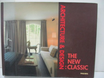【書寶二手書T4／建築_QWW】Architecture & Design: The New Classic_Not Available (NA)