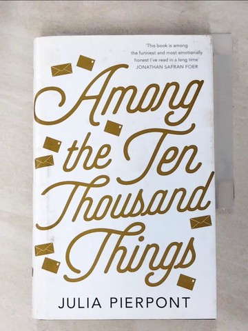 【書寶二手書T9／原文小說_XLN】Among the Ten Thousand Things_Julia Pierpont