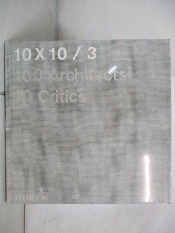 【書寶二手書T3／建築_QDP】10x10 / 3_Phaidon Inc. Ltd (COR)