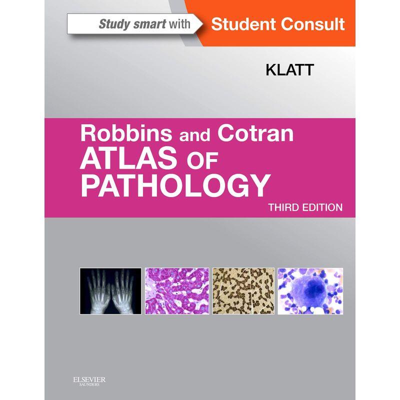 Robbins and Cotran Atlas of Pathology (Robbins Pathology)