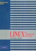 LINUX for Programmers and Users  2007(台灣版2010)  Graham Glass  Pearson