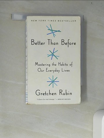 【書寶二手書T9／心理_W18】Better Than Before: Mastering the Habits of Our Everyday Lives_Rubin,Gretchen