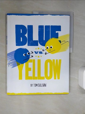 【書寶二手書T6／少年童書_UIR】Blue vs. Yellow_Sullivan, Tom
