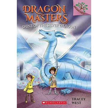 Dragon Masters 11: Shine of the Silver Dragon 馴龍大師 / Tracey West / Scholastic出版社旗艦店