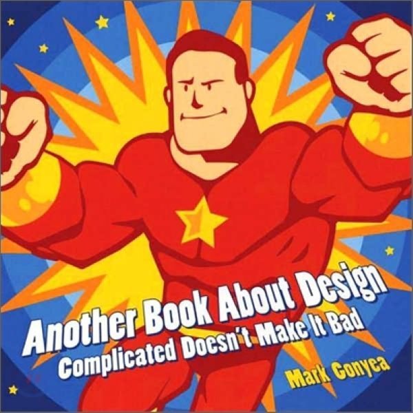 Another Book About Design：Complicated Doesn t Make It Bad Mark Gonyea