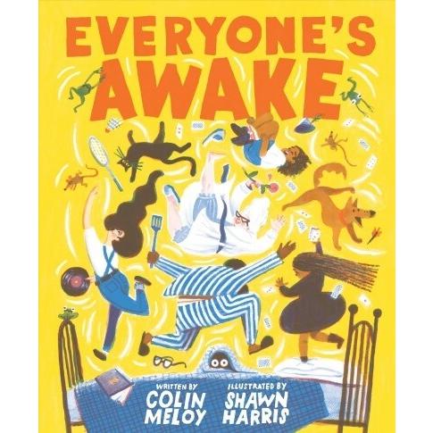 Everyone's Awake: (Read-Aloud Bedtime Book  Goodnight Book for Kids) (Hardcover)