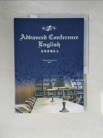 【書寶二手書T5／原文書_ZNL】Advanced Conference English_Ching-Chang Yen