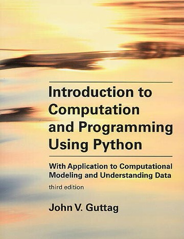 Introduction to Computation and Programming Using Python (3版) Guttag 2020 The MIT Press