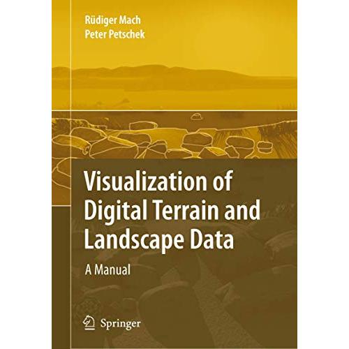 Visualization of Digital Terrain and Landscape Data: A Manual