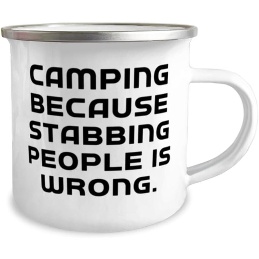 Fancy Camping 12oz Camper Mug  Camping Because Stabbing People is Wrong  Present For Friends  Perfect Gifts From Friends  Outdoor camping gear  Cam