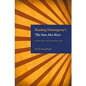 Reading Hemingway's the Sun Also Rises: Glossary and Commentary (Paperback)