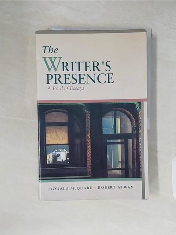 【書寶二手書T4／短篇_ZIC】The Writer's Presence_Donald McQuade, Robert Atwan