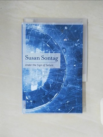 【書寶二手書T7／藝術_XRX】Under the Sign of Saturn_Sontag, Susan