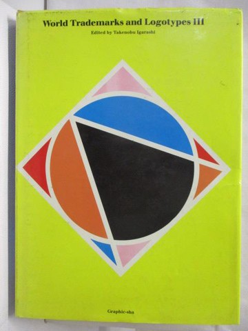 【書寶二手書T6／設計_YJQ】World Trademarks and Logotypes III:A Collection of International Symbols and Their Applications