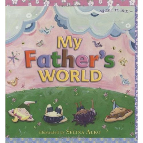 My Father's World (Music to See!)