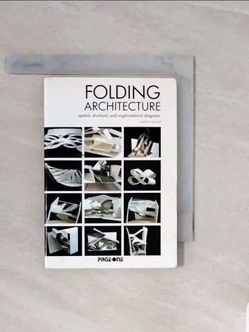 【書寶二手書T7／設計_V7G】Folding architecture : spatial, structural…_Sophia Vysoviti