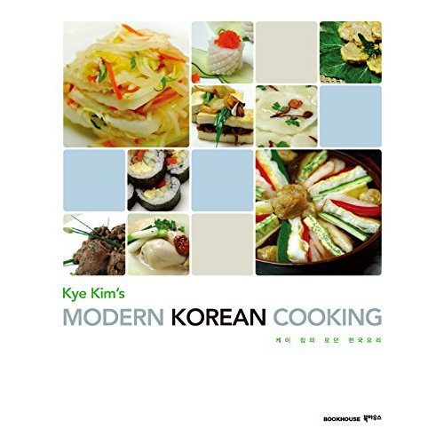 Kye Kim's Modern Korean Cooking