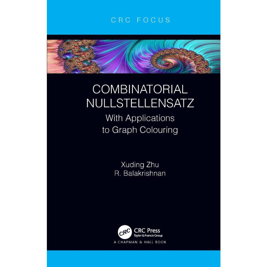 Combinatorial Nullstellensatz: With Applications to Graph Colouring