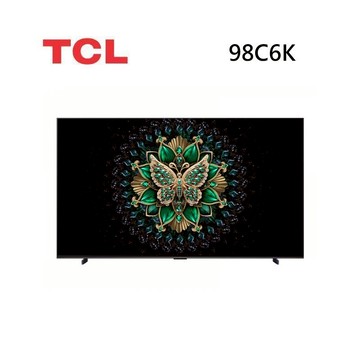 (私訊優惠)TCL 98C6K 98吋 C6K 頂級QD-Mini LED Google TV 量子智能連網液晶顯示器 免費場勘