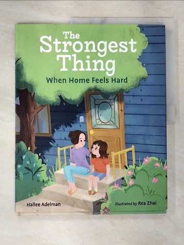 【書寶二手書T5／少年童書_QG2】The Strongest Thing: When Home Feels Hard_Zhai, Rea