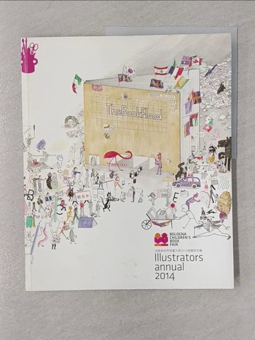 【書寶二手書T1／藝術_Y33】Illustrators annual 2014-波隆納世界插畫大展2014插畫家年鑑_胡忻儀