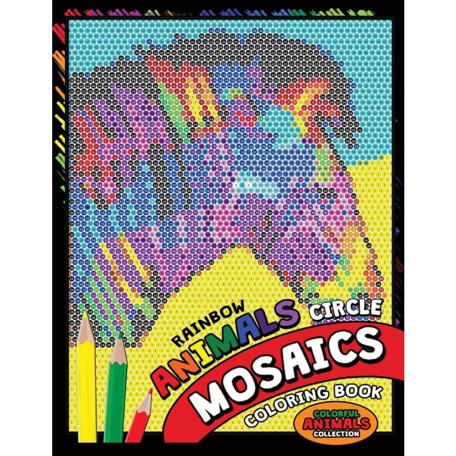 Rainbow Animals Circle Mosaics Coloring Book Colorful Nature Flowers and An