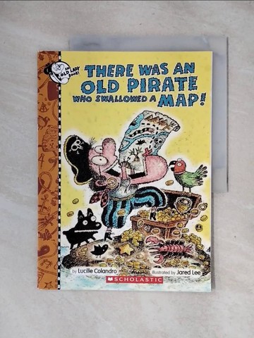 【書寶二手書T1／少年童書_ZG6】There Was an Old Pirate Who Swallowed a Map!