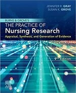 Burns & Grove's The Practice of Nursing Research: Appraisal, Synthesis, and Generation of Evidence (9版) Gray 2020 Elsevier