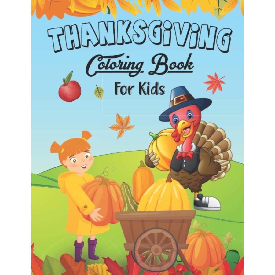 Thanksgiving Coloring Book for Kids: A Cute Collection of Fun  thankful Th