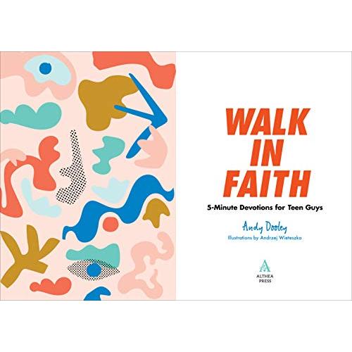Walk in Faith: 5ーminute Devotions for Teen Guys