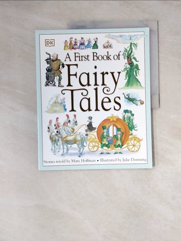 【書寶二手書T9／少年童書_Z25】A First Book of Fairy Tales_Hoffman, Mary/ Downing, Julie (ILT)