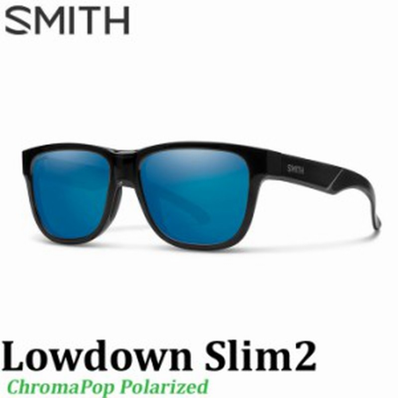 Smith スミス サングラス Lowdown Slim2 ローダウン スリムツー 釣り フィッシィング Chromapop Polarized クロマポップ 偏光レンズ 正規 通販 Lineポイント最大1 0 Get Lineショッピング