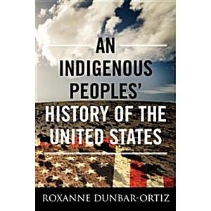 An Indigenous Peoples' History of the United States (Hardcover)