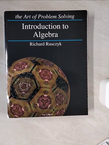 【書寶二手書T9／大學理工醫_ZZZ】Introduction to Algebra (Art of Problem Solving Introduction) [Paperback]_Rusczyk, Richard
