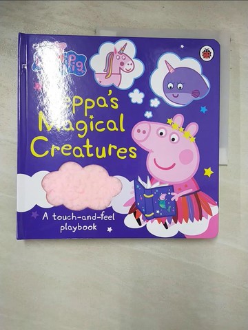 【書寶二手書T2／少年童書_S8P】Peppa Pig: Peppa's Magical Creatures Touch-And-Feel_Peppa Pig, Neville Astley, Mark Baker