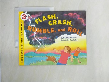 【書寶二手書T3／原文小說_ZI2】Flash, Crash, Rumble, and Roll_Branley, Franklyn Mansfield/ Kelley, True (ILT)