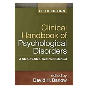 Clinical Handbook of Psychological Disorders: A Step-By-Step Treatment Manual (Hardcover  5)