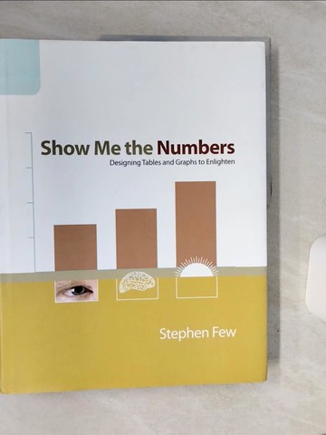 【書寶二手書T9／原文書_QEW】Show Me The Numbers: Designing Tables And Graphs To Enlighten_Few, Stephen