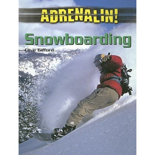 Snowboarding (Adrenalin!)